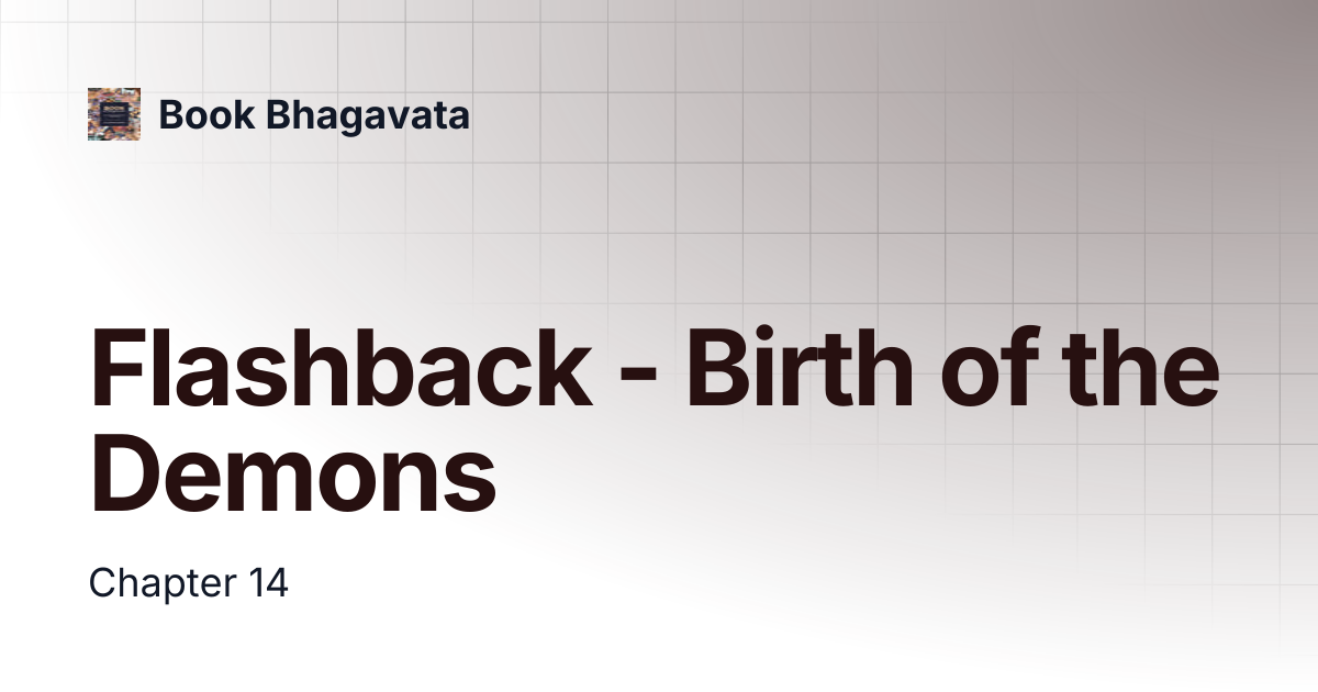 Flashback - Birth of the Demons | Book Bhagavata